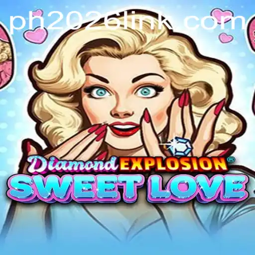 DiamondExplosionSweetLove: A Captivating Gaming Adventure for 2026